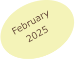 February 2025